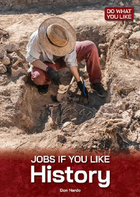 Jobs If You Like History by Don Nardo