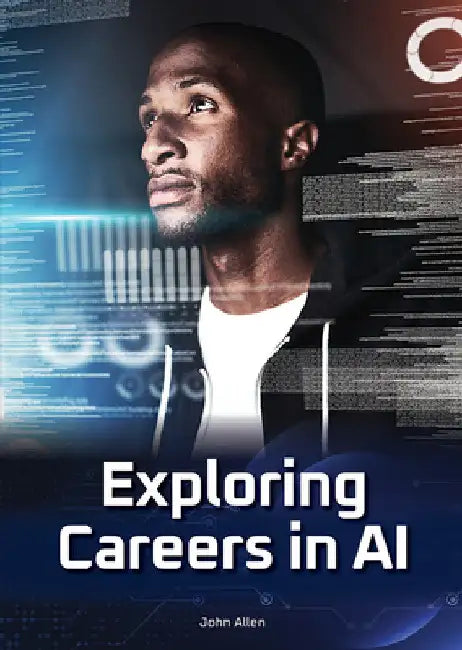Exploring Careers in AI by John Allen