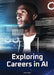 Exploring Careers in AI by John Allen