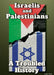 Israelis and Palestinians: A Troubled History by Craig E. Blohm