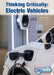 Thinking Critically: Electric Vehicles by Stuart A. Kallen