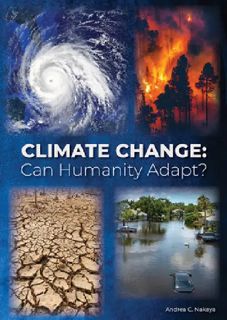 Climate Change: Can Humanity Adapt? by Andrea C. Nakaya