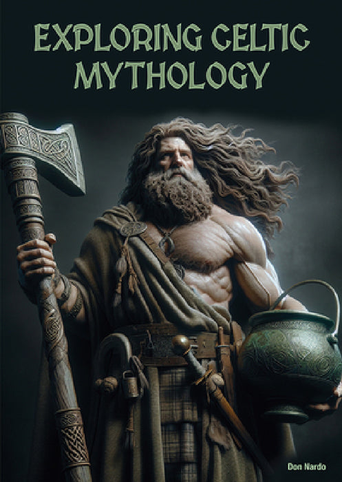 Exploring Celtic Mythology by Don Nardo