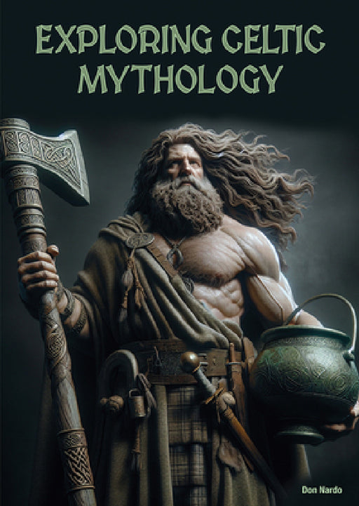 Exploring Celtic Mythology by Don Nardo