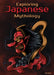 Exploring Japanese Mythology by Don Nardo