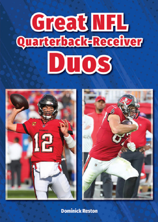 Great NFL Quarterback-Receiver Duos by Dominick Reston