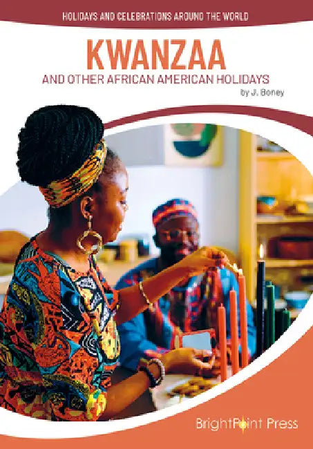 Kwanzaa and Other African American Holidays by J. Boney