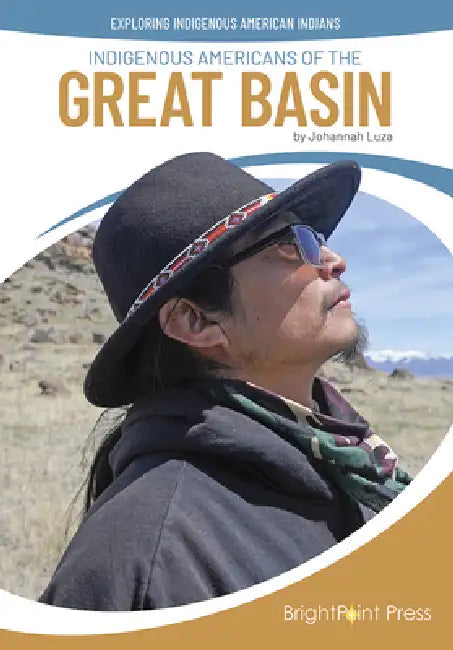 Indigenous Americans of the Great Basin by Johannah Luza