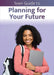 Teen Guide to Planning for Your Future by Naomi Rockler