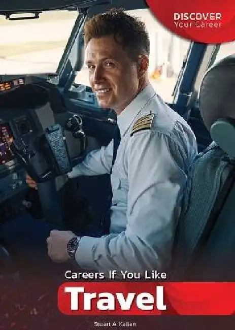 Careers If You Like Travel by Stuart A. Kallen