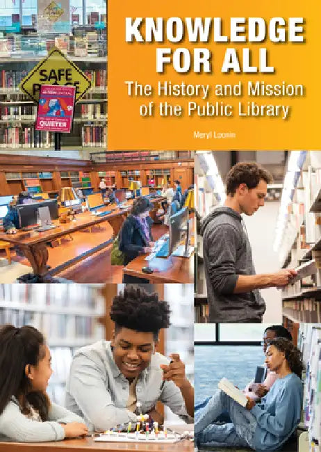 Knowledge for All: The History and Mission of the Public Library by Meryl Loonin