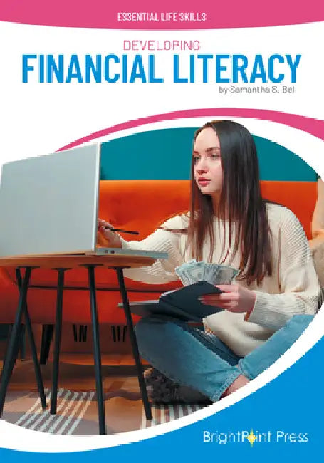 Developing Financial Literacy by Samantha S. Bell
