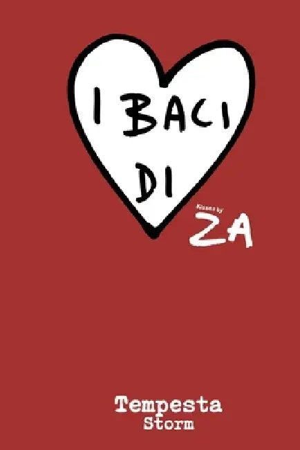 I BACI di ZA " TEMPESTA" by Alan Zeni Za