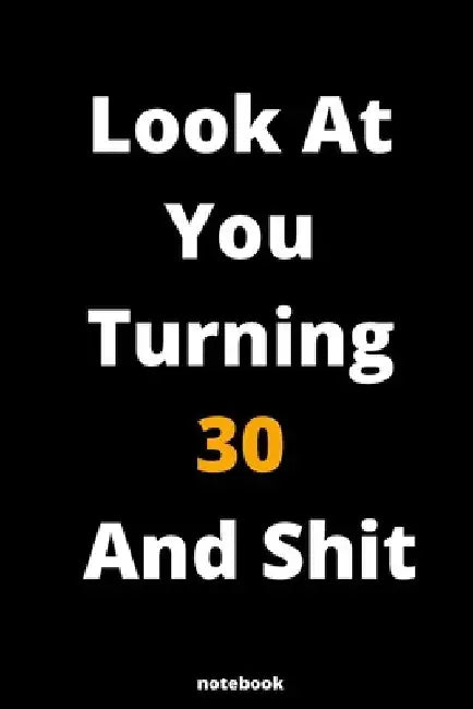 Look At You Turning 85 And Shit: Gag Gift Or Friends Can Fill With Congratulatory Birthday Wishes/ man and woman by Notebook Publishing