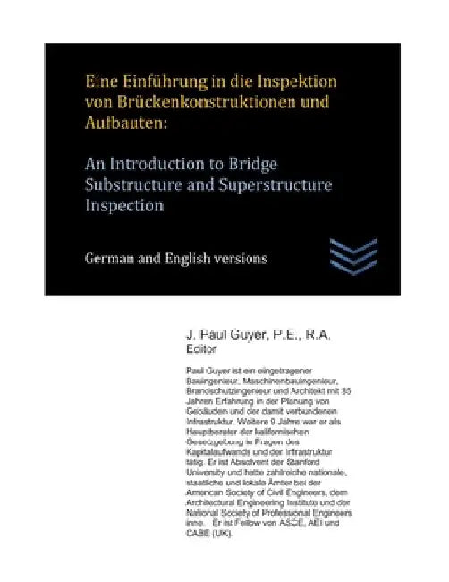Eine Einführung in die Inspektion von Brückenkonstruktionen und Aufbauten: An Introduction to Bridge Substructure and Superstructure Inspection by Guyer, J. Paul