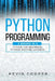 Python Programming: 2 Books in 1: Python For Beginners & Machine Learning by Kevin Cooper