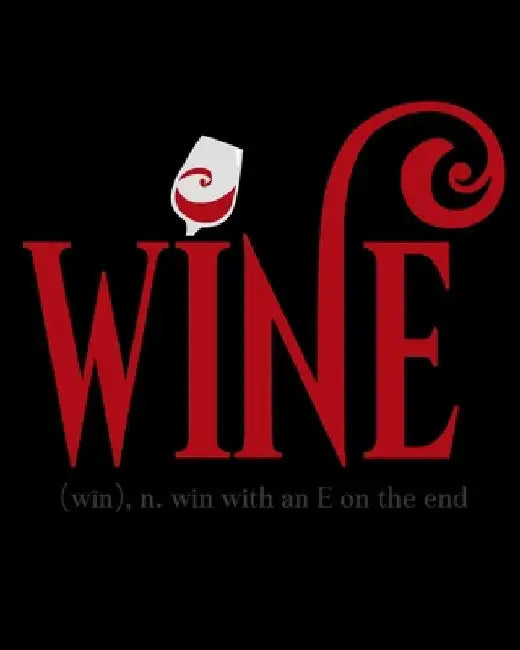 Wine Win With an E on the End: A Wine Connoisseur for Wine Drinkers by Thoughtful Journals