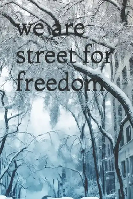 we are street for freedom: Writing in prison to free yourself by El Amrani