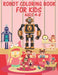 Robot Coloring Book For Kids Ages 4-8: Great Coloring Pages For Kids Ages 2-8 by The Universal Book House