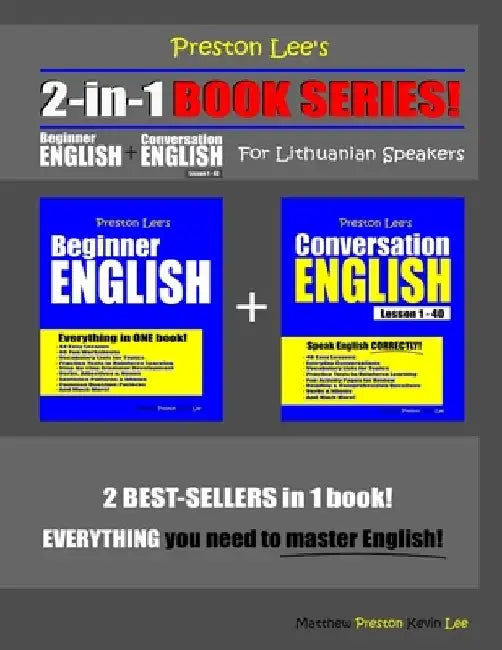 Preston Lee's 2-in-1 Book Series! Beginner English & Conversation English Lesson 1 - 40 For Lithuanian Speakers by Matthew Preston