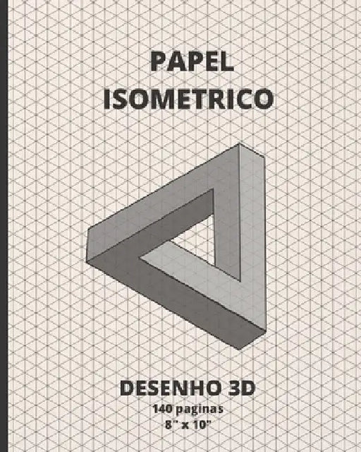 Papel Isométrico: Design 3D - Livro 140 Paginas 8" X 10". by Design, Inspired