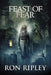 Feast of Fear: Supernatural Horror with Scary Ghosts & Haunted Houses by Scare Street