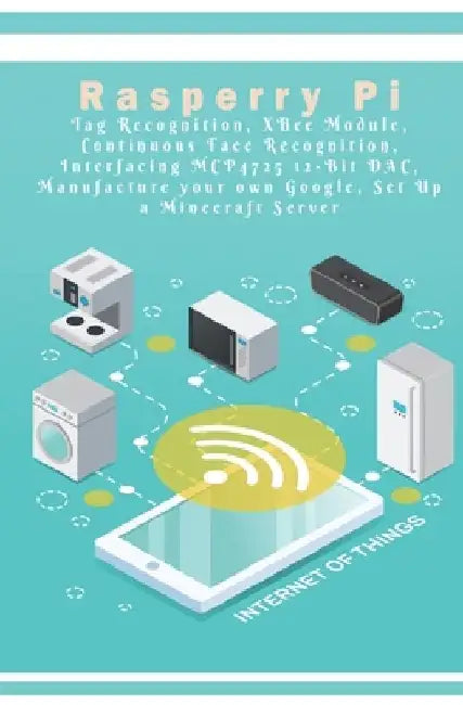 Raspberry Pi - New Tech: Tag Recognition, XBee Module, Continuous Face Recognition, Interfacing MCP4725 12-Bit DAC, Manufacture your own Google by Anbazhagan K