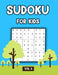 Sudoku For Kids Vol 3: A Collection Of 100 Sudoku Puzzles, Challenging and Fun Sudoku Puzzles for Clever Kids by My Sweet Books
