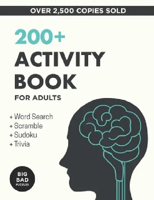 200+ Activity Book for Adults: Puzzles, Word Games & Trivia to Develop a Healthy Mind by Big Bad Puzzles