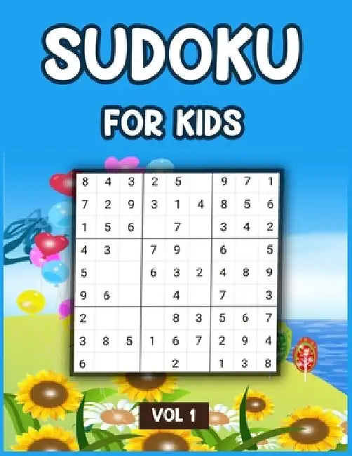 Sudoku For Kids Vol 1: A Collection Of 100 Sudoku Puzzles, Challenging and Fun Sudoku Puzzles for Clever Kids by My Sweet Books