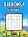 Sudoku For Kids Vol 1: A Collection Of 100 Sudoku Puzzles, Challenging and Fun Sudoku Puzzles for Clever Kids by My Sweet Books
