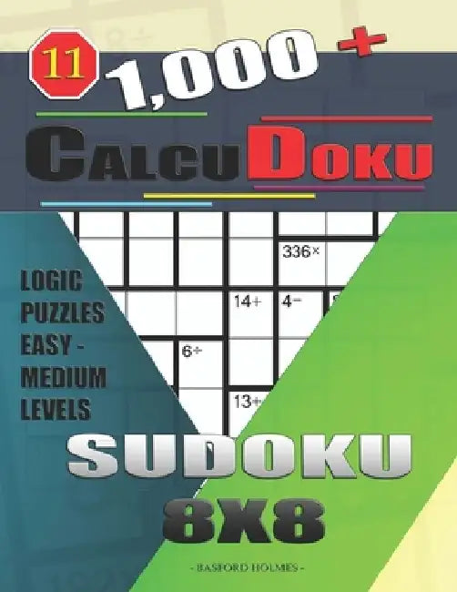 1,000 + Calcudoku sudoku 8x8: Logic puzzles easy - medium levels by Basford Holmes