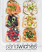 Sandwiches: Re-Imagine Sandwiches with Delicious Sandwich Recipes (2nd Edition) by Booksumo Press