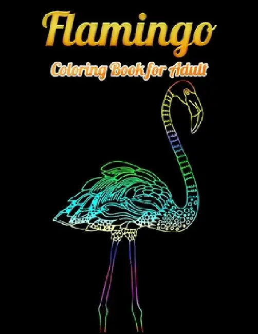 Flamingo Coloring Book for Adults: Best Adult Coloring Book with Fun, Easy, flower pattern and Relaxing Coloring Pages by Coloring Book Press