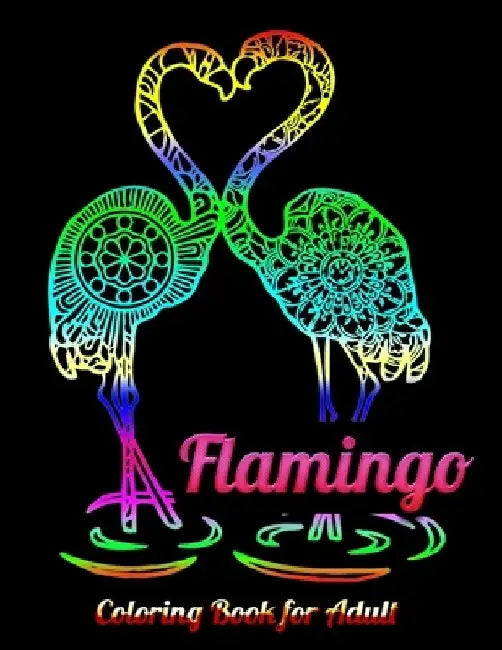 Flamingo Coloring Book for Adults: Best Adult Coloring Book with Fun, Easy, flower pattern and Relaxing Coloring Pages by Coloring Book Press