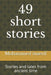49 short stories: Stories and tales from ancient time by Mohammed Maerif