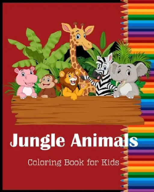Jungle Animals Coloring Book for Kids: Funny Animal Jungle Designs for Kids and Children of All Ages by Treeda Press