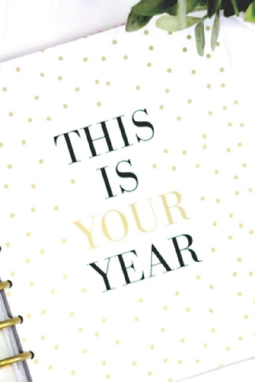 2020 This Is Your Year: THIS Happy Note, IS Happy Note, YOUR Happy Note by Jintana Pei