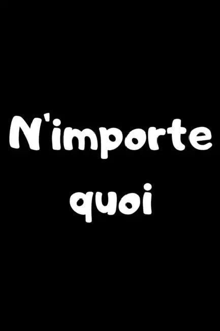 N'importe quoi: Idée cadeau insolite à offrir à une personne qui souhaite "n'importe quoi" by Carnet Fun