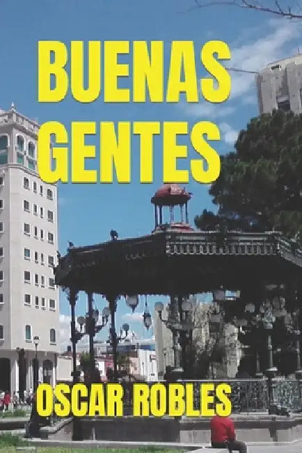 Buenas Gentes by Robles, Oscar