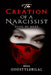 The Creation of a Narcissist: Book by Book by Risha Godstylebilal