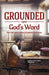 Grounded Upon God's Word: The Life and Labors of Jakob Ammann by Andrew V. Ste Marie