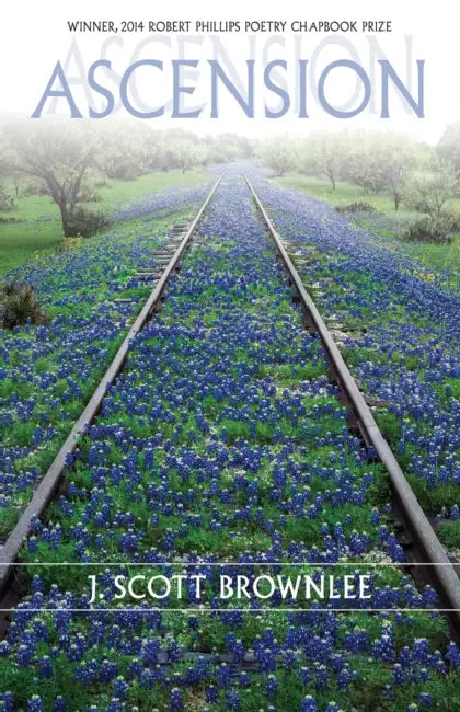 Ascension: Poems by J. Scott Brownlee