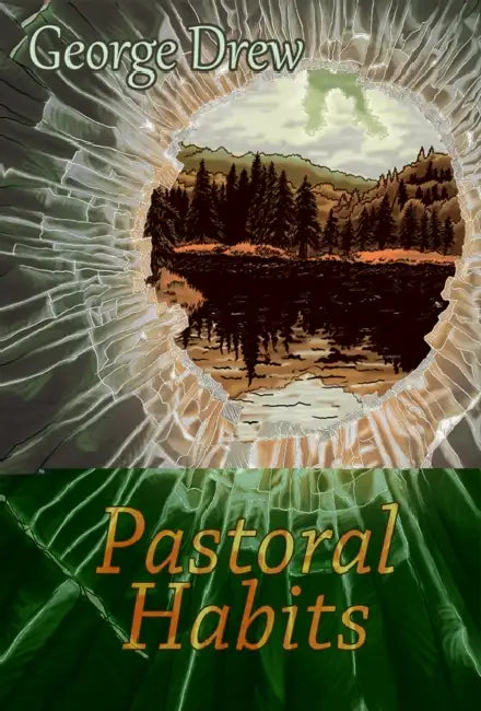 Pastoral Habits: Poems by George Drew, David Dooley