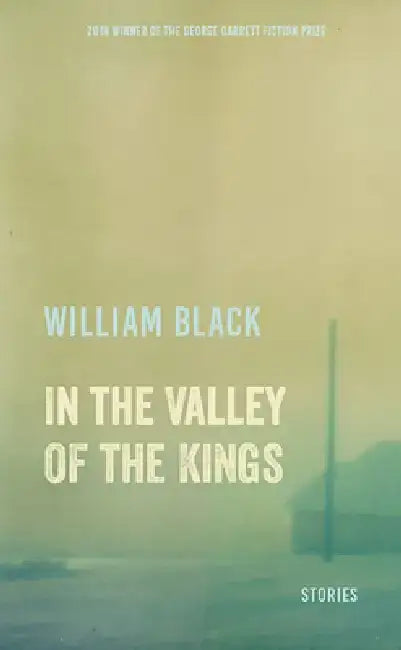 In the Valley of the Kings: Stories by William Black