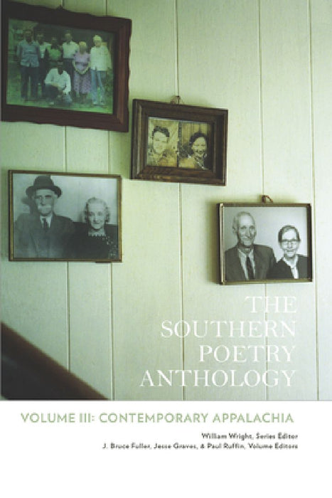 The Southern Poetry Anthology, Volume III: Contemporary Appalachia (2nd Edition): Contemporary Appalachia Volume 3 by William Wright
