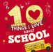 10 Things I Love about School by Samantha Sweeney