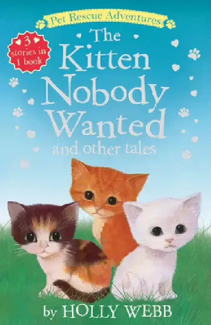 The Kitten Nobody Wanted and Other Tales by Holly Webb