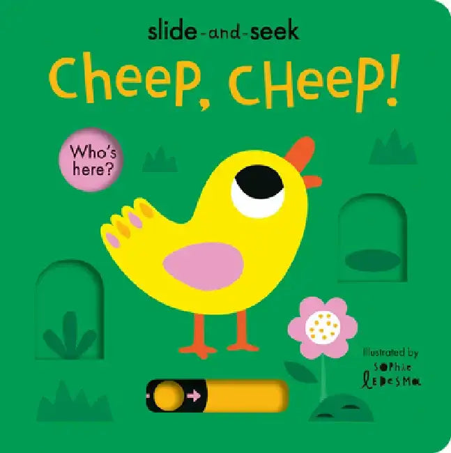 Cheep, Cheep!: Slide-And-Seek by Isabel Otter