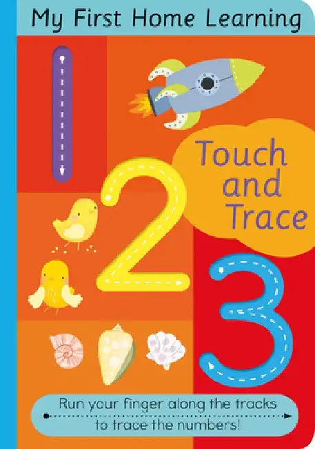 Touch and Trace 123: My First Home Learning by Harriet Evans